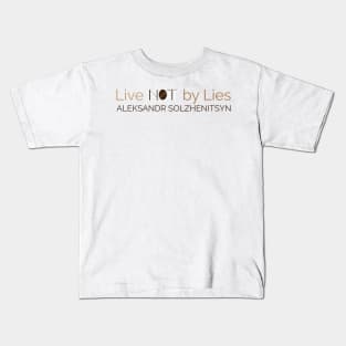 Live Not by Lies Alexander Solzhenitsyn Kids T-Shirt